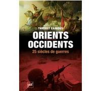 Orients / Occidents, Vingt-Siècles De Guerres