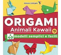 ORIGAMI Animali Kawaii : +40 modelli semplici e facili | Vol.1: Progetti passo dopo passo. Ideale per principianti, bambini e adulti