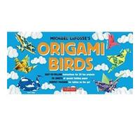 Origami Birds Kit by Michael G. LaFosse Collectif (Auteur)