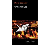 Origami Blues - Michel Gendarme - Lansman Eds - broché - Théâtre