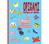 Origami Enfant … et Adulte: 76 modèles en couleurs de 8 à 88 ans | Livre pliage papier | Livre origami débutant | DIY papier