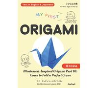 ORIGAMI for beginners and kids ⑩ Crane はじめてのおりがみ ⑩ つる: Bilingual book in Japanese and English バイリンガル教育