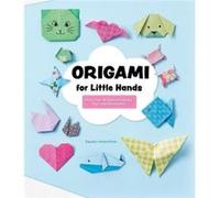 Origami for Little Hands by Sayaka Hodoshima Sayaka Hodoshima (Auteur)