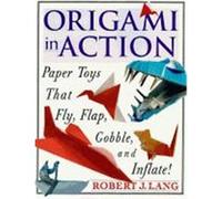 Origami in Action Robert J. Lang (Auteur)