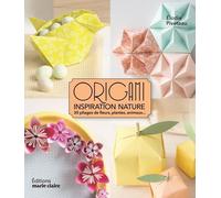 Origami Inspiration Nature - 30 Pliages De Fleurs, Plantes, Animaux