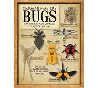 Origami Masters: Bugs: How the Bug Wars Changed the Art of Origami