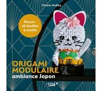 Origami modulaire ambiance Japon Orlane Mulliez (Auteur)