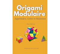 Origami Modulaire: De débutant à intermédiaire