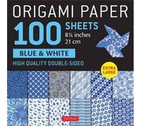 Origami Paper Blue & White: Extra Large Double-sided Origami Sheets Printed With 12 Different Designs - Instructions for 5 Projects Included