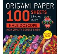 Origami Paper 100 Sheets Kaleidoscope: Tuttle Origami Paper: High-quality Double-sided Origami Sheets Printed With 12 Different Patterns: Instructions for 6 Projects Included