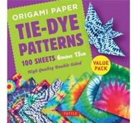 Origami Paper 100 sheets TieDye Patterns 6 inch 15 cm by Tuttle Publishing Inconnu (Auteur)