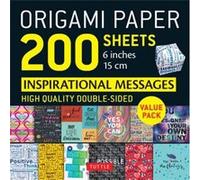 Origami Paper 200 Sheets Inspirational Messages: Tuttle Origami Paper: High-quality Double Sided Origami Sheets Printed With 12 Different Designs (Instructions for 8 Projects Included)