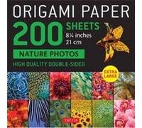 Origami Paper 200 Sheets Nature Photos: Extra Large Tuttle Origami Paper: High-quality Double Sided Origami Sheets Printed With 12 Different Photographs Instructions for 6 Projects Included