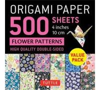 Origami Paper 500 sheets Flower Patterns 4" 10 cm /anglais