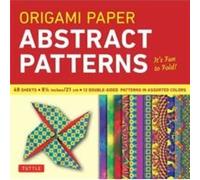 Origami Paper Abstract Patterns 8 14 48 Sheets Origami Paper Abstract Patterns 8 14 48 Sheets (Auteur)