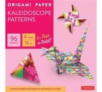 Origami Paper Kaleidoscope Patterns 6 96 Sheets Origami Paper Kaleidoscope Patterns 6 96 Sheets (Auteur)