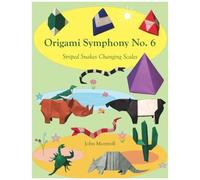 Origami Symphony No. 6