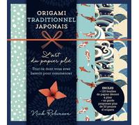 Origami traditionnel japonais L'art du papier plié - Nick Robinson - Synchronique - Boîte ou accessoire - Jeux livres objets