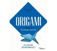 Origami - Volume 2, Techniques Avancées