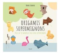 Origamis supermignons Ishibashi Naoko (Auteur)
