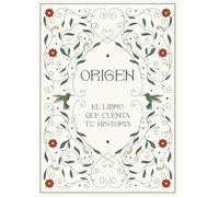 ORIGEN: el libro que cuenta tu historia