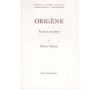 Origène, tome 1 : Sa vie, son oeuvre