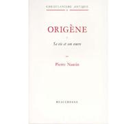 Origène, tome 1 : Sa vie, son oeuvre