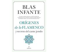 Orígenes de lo flamenco y secreto del cante jondo