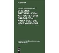 Origenes Eustathius von Antiochien und Gregor von Nyssa ber die Hexe von Endor - De Gruyter - De Gruyter - Livre en Anglais De GruyterDe Gruyter (Auteur)