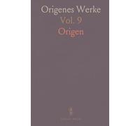 Origenes Werke: Die Homilien zu Lukas in der Übersetzung des Hieronymus und die Griechischen Reste der Homilien und des Lukas-Kommentars