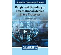 Origin And Branding In International Market Entry Processes