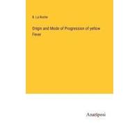 Origin And Mode Of Progression Of Yellow Fever