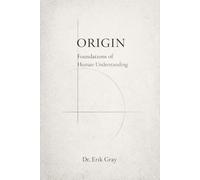 Origin: Foundations of Human Understanding