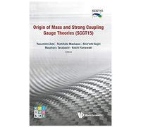 Origin Of Mass And Strong Coupling Gauge Theories (Scgt15)