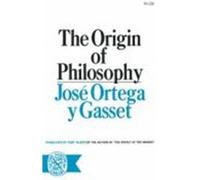 Origin of Philosophy Jose Ortega Y Gasset (Auteur)