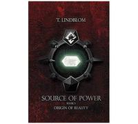 Origin Of Reality: Third Book In The Source Of Power Trilogy