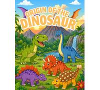 Origin of the Dinosaur: 30+ Fun & Easy Dino Designs for Boys and Girls - Single-Sided Pages with T-Rex, Triceratops, Stegosaurus & More!