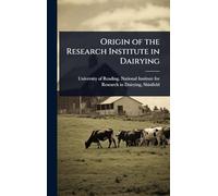 Origin of the Research Institute in Dairying