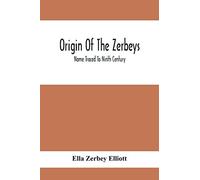 Origin Of The Zerbeys; Name Traced To Ninth Century