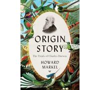 Origin Story: The Trials of Charles Darwin