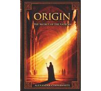 Origin - The Secret of the Vatican: A gripping religious historical fiction novel uncovering the untold story of Jesus and the Church.