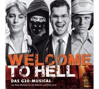 ORIGINAL BERLIN CAST - WELCOME TO HELL-DAS G20-MUSICAL CD NEUF