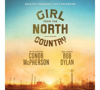 ORIGINAL BROADWAY CAST OF GIRL FROM THE NORTH COUN - CD NEUF