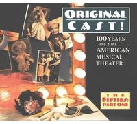 Original Cast! 100 Years of the American Musical Theater - The Fifties: Part One by Ethel Merman, Boris Karloff, Pearl Bailey (0100-01-01?