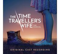 Original Cast of The Time Traveller's Wife – The Time Traveller's Wife The Musical – CD