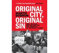 Original City, Original Sin: King, the Klan, and the Fight for Civil Rights in St. Augustine, Florida