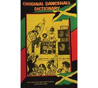 Original Dancehall Dictionary: Talk like a Jamaican