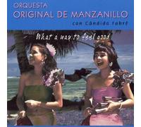Original De Manzanillo - What a Way to Feel Good [Import]