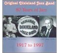 Original Dixieland Jazz Band - 80 Years of Jazz
