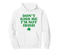 Original Don't Kiss Me I'm Not Irish Hoodie St Patricks Day Sweat à Capuche